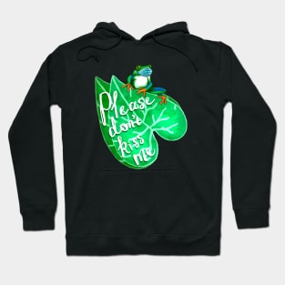 Please don't kiss me Hoodie